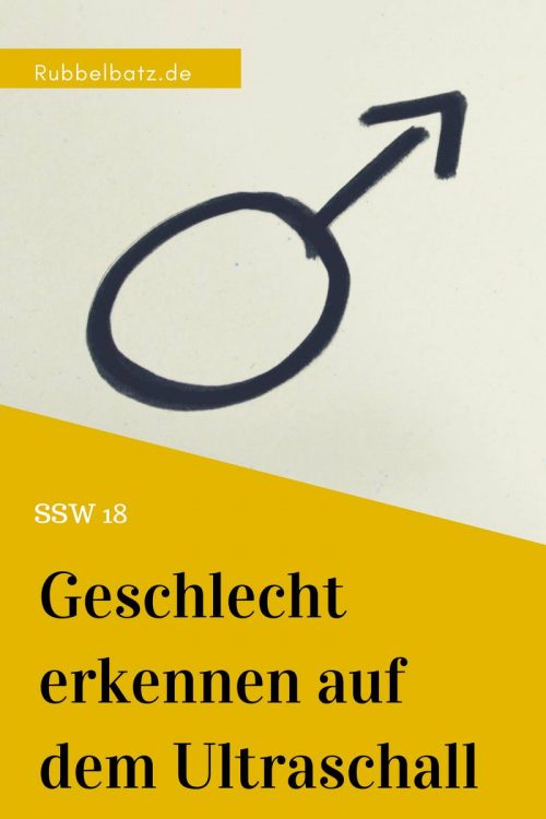 SSW 18: Geschlecht erkennen beim Ultraschall | Rubbelbatz
