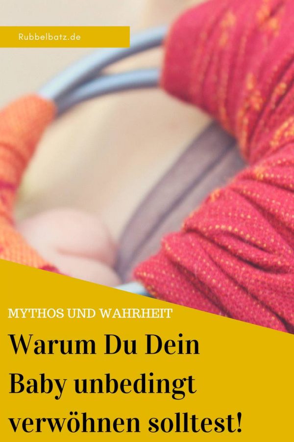 Warum Wir Unsere Babys Verw Hnen D Rfen Gegen Alle Kritik Rubbelbatz