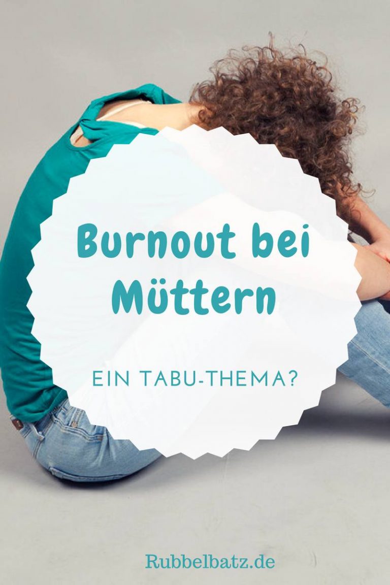 Burnout bei Müttern - ein Tabuthema? | Rubbelbatz
